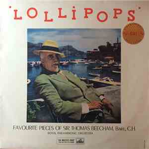 Sir Thomas Beecham, Bart., C.H., Royal Philharmonic Orchestra - 'Lollipops'