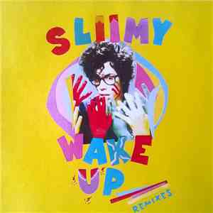Sliimy - Wake Up - Club Remixes Part One