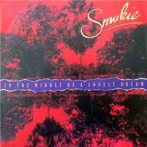 Smokie - In The Middle Of A Lonely Dream