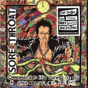 Sore Throat - Disgrace To The Corpse Of Sid / Unhindered By Talent