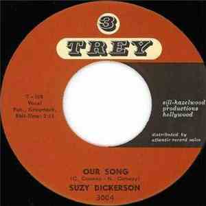 Suzy Dickerson - Our Song / The Great Lover
