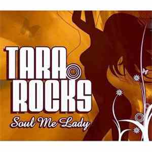 Tara Rocks - Soul Me Lady