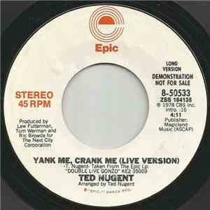 Ted Nugent - Yank Me, Crank Me (Live Version)