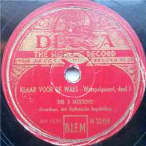 The 3 Jacksons - Klaar Voor De Wals - Walspotpourri deel I & II
