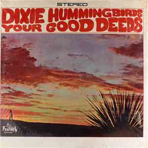 The Dixie Hummingbirds - Your Good Deeds