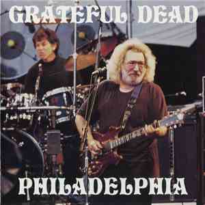 The Grateful Dead - Philadelphia