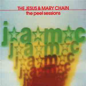 The Jesus & Mary Chain - The Peel Sessions