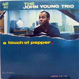 The John Young Trio - A Touch Of Pepper
