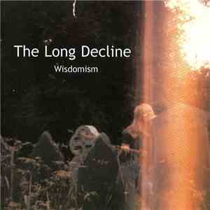 The Long Decline - Wisdomism