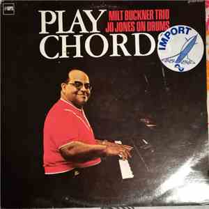The Milt Buckner Trio, Jo Jones, Jimmy Woode, Milt Buckner - Play Chords