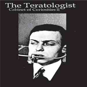 The Teratologist - Cabinet Of Curiosities II
