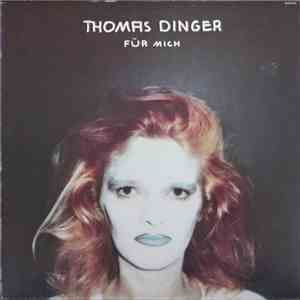 Thomas Dinger - Für Mich