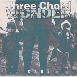 Three Chord Wonder - Care