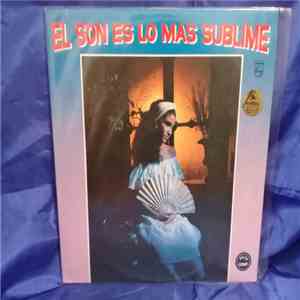 Various - El Son Es Lo Más Sublime
