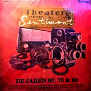 Various - Theater Van Het Sentiment De Jaren 60, 70 & 80