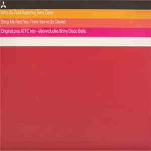 Who Da Funk - Sting Me Red (You Think You're So Clever) / Shiny Disco Balls