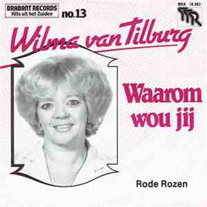 Wilma van Tilburg - Waarom Wou Jij