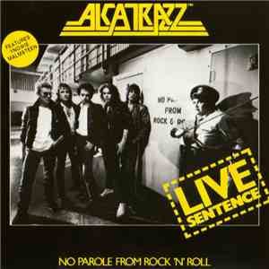 Alcatrazz - Live Sentence - No Parole From Rock 'n' Roll