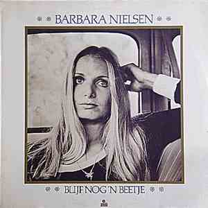 Barbara Nielsen - Blijf Nog 'N Beetje