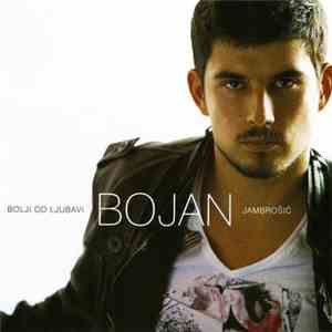 Bojan Jambrošić - Bolji Od Ljubavi