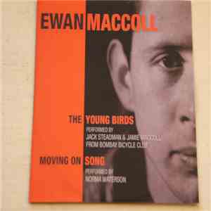 Ewan MacColl - The Young Birds / Moving On Song