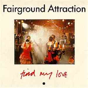 Fairground Attraction - Find My Love