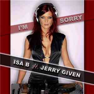 Isa B Ft. Jerry Given - I'm Sorry