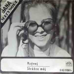 Jana Matysová - Vzývej / Strážce Můj