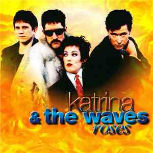 Katrina & The Waves - Roses