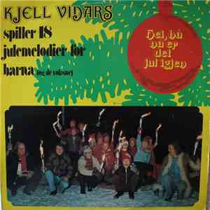 Kjell Vidars - Hei, Hå Nå Er Det Jul Igjen - Kjell Vidars Spiller 18 Juleme ...