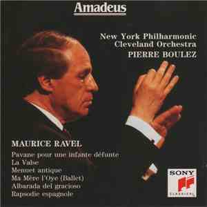 Maurice Ravel / Pierre Boulez, New York Philharmonic, Cleveland Orchestra - ...