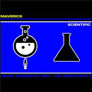 Maverick - Scientific (Crazy Chemistry Edit)