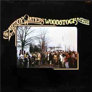 Muddy Waters - The Muddy Waters Woodstock Album