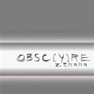 Obsc(y)re - Zenana