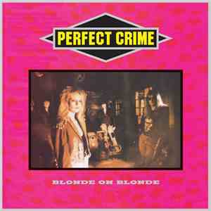 Perfect Crime  - Blonde On Blonde