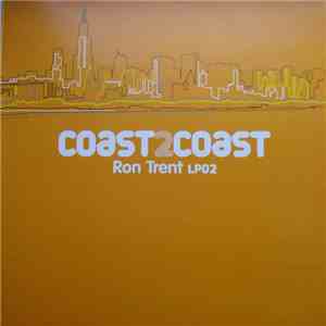 Ron Trent - Coast 2 Coast - Ron Trent LP02
