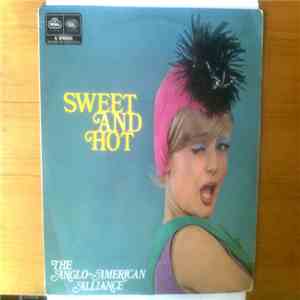 The Anglo American Alliance - Sweet and Hot