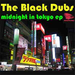 The Black Dubs - Midnight In Tokyo EP