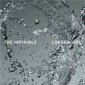 The Invisible  - London Girl