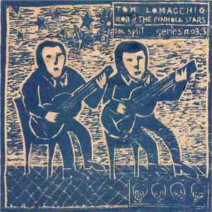Tom LoMacchio & Rob & The Pinhole Stars - Tom LoMacchio / Rob & The Pinhole Stars split