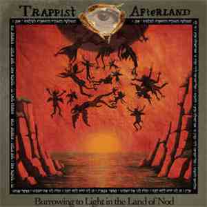 Trappist Afterland - Burrowing To Light In The Land Of Nod