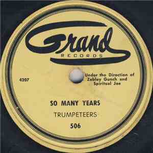 Trumpeteers - So Many Years / Don't Take Everybody For A Friend