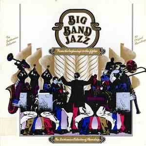 Various - Big Band Jazz: From The Beginnings To The Fifties