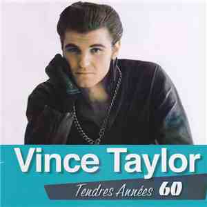 Vince Taylor - Tendres Années 60