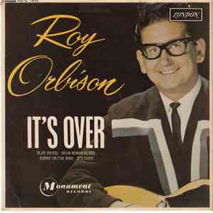 Roy Orbison - It's Over