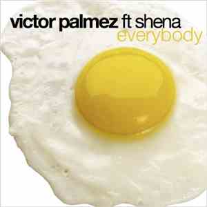 Victor Palmez Ft Shena - Everybody