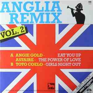 Angie Gold / Astaire / Toto Coelo - Anglia Remix Vol. 2