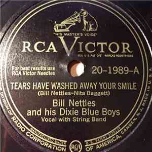 Bill Nettles And His Dixie Blue Boys - Tears Have Washed Away Your Smile / ...