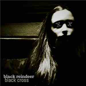 Black Reindeer - Black Cross