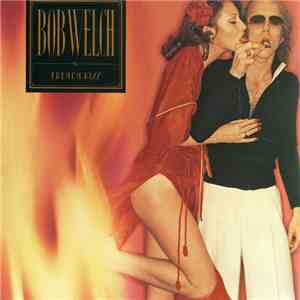 Bob Welch - French Kiss